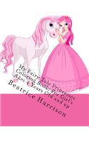 My Fairy Tale Princesses Coloring Book: For Girl's Ages 4 Years Old and Up