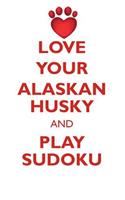 Love Your Alaskan Husky and Play Sudoku Alaskan Husky Sudoku Level 1 of 15