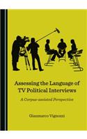 Assessing the Language of TV Political Interviews: A Corpus-Assisted Perspective