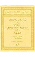 Organ Sonata or Sonata Quasi una Fantasia No.5 - Set to Music for Organ in the Key of A Major - Op.159