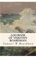 Log-book of Timothy Boardman