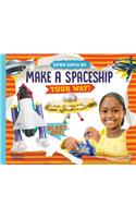 Make a Spaceship Your Way!: (Super Simple DIY)
