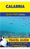 Calabria Travel Guide (Quick Trips Series): Sights, Culture, Food, Shopping & Fun(English)
