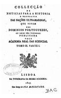 Collecçao de Noticias Para a Historia E Geografia Das Nações Ultramarinas