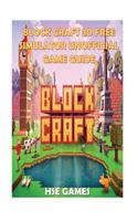 Block Craft 3D Free Simulator Unofficial Game Guide