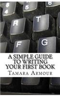Simple Guide To Writing Your First Book