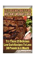 Ketogenic Diet For Instant Weight Loss
