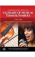 Glossary Of Musical Terms & Symbols: Musical Reference for the 21st Century(The Complete Guide to Learning Music)