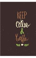 Keep Calm and Coffee: Blank Lined Journal