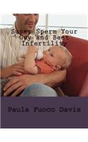 Super Sperm Your Guy and Beat Infertility