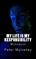 My Life is My Responsibility