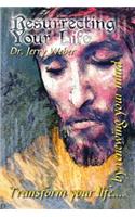 Resurrecting Your Life