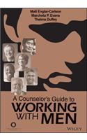 A Counselor's Guide to Working With Men