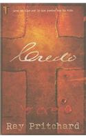 Credo: Cree En Algo Por Lo Que Puedas Dar Tu Vida