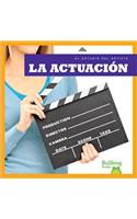 La Actuación (Acting)