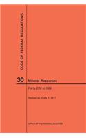 Code of Federal Regulations Title 30, Mineral Resources, Parts 200-699, 2017: (Code of Federal Regulations)
