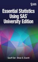 Essential Statistics Using SAS University Edition