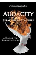 Audacity of Speaking in Tongues