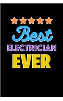 Best Electrician Evers Notebook - Electrician Funny Gift