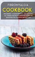 Fibromyalgia Cookbook: MEGA BUNDLE - 4 Manuscripts in 1 - 160+ Fibromyalgia - friendly recipes including pie, cookie, and smoothies for a delicious and tasty diet