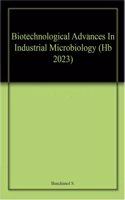 Biotechnological Advances In Industrial Microbiology (Hb 2023)