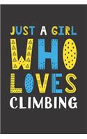 Just A Girl Who Loves Climbing