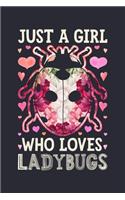 Just a Girl Who Loves Lady Bugs