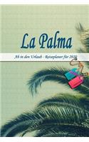 La Palma - Ab in den Urlaub - Reiseplaner 2020: Urlaubsplaner für deine Reise in 2020 - Checklisten - Kontaktdaten - Packliste - Platz für Fotos und Zeichnungen - 108 Seiten - 6" x 9" (ca. Din-A5)