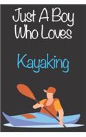 Just A Boy Who Loves Kayaking