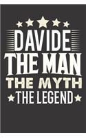 Davide The Man The Myth The Legend: Notebook Journal (120 Dot Grid Pages, Softcover, 6x9) Personalized Customized Gift For Someones Name is Davide