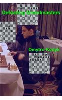 Defeating Grandmasters