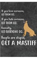 Get A Mastiff Notebook Journal: 110 Blank Lined Papers - 6x9 Personalized Customized Notebook Journal Gift For Mastiff Puppy Dog Owners and Lovers