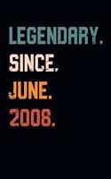 Blank Lined Journal, Notebook, Diary, Planner - Legendary Since June 2008 - 11th Birthday Gift For 11 Years Old Boys and Girls born in June: Medium College-Ruled Journey Diary, 110 page, Lined, 6x9 (15.2 x 22.9 cm)