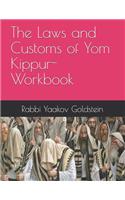 The Laws and Customs of Yom Kippur-Workbook