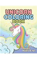 Unicorn Coloring Book for Kids Ages 8-12: Happy Smiling and Beautiful Unicorns