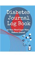 Diabetes Journal Log Book - 90 Days Blood Sugar Diary Diabetes Journal: Diabetes And Blood Pressure Log Book - 8.5 x 11 Inches