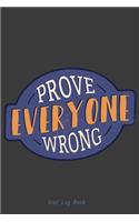 Prove Everyone Wrong, Diet Log Book