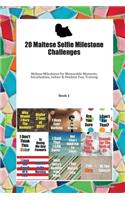 20 Maltese Selfie Milestone Challenges: Maltese Milestones for Memorable Moments, Socialization, Indoor & Outdoor Fun, Training Book 1