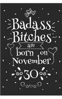 Badass Bitches Are Born On November 30