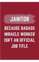 Janitor Because Badass Miracle Worker Isn't An Official Job Title