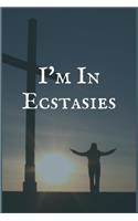 I'm in Ecstasies