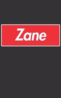 Zane: Zane Planner Calendar Notebook Journal, Personal Named Firstname Or Surname For Someone Called Zane For Christmas Or Birthdays This Makes The Perfec