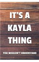 It's a Kayla Thing You Wouldn't Understand