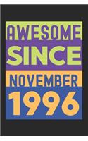 Awesome Since November 1996: Lined Journal, 120 Pages, 6 x 9, Retro Birthday Gift November 1996 Born Vintage B-Day Present, Black Matte Finish (Awesome Since November 1996 Journ