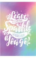 Leave a Little Sparke Wherever You Go: 2020 Dated Goal Planner Focus Weekly Monthly