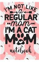 I'm A Cat Mom - Notebook: Cute Cat Themed Notebook Gift For Women 110 Blank Lined Pages With Kitty Cat Quotes