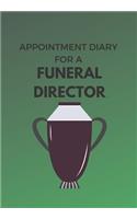 Appointment Diary for a Funeral Director: This is a quarterly diary with full day pages so that you have space to totally plan your day of appointments IN 2020. Do not miss any events