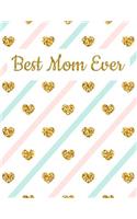 Best Mom Ever: Blank Sketchbook, 8.5 x 11 inches (Drawing, Doodling & Sketching)