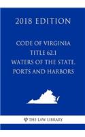 Code of Virginia - Title 62.1 - Waters of the State, Ports and Harbors (2018 Edition)