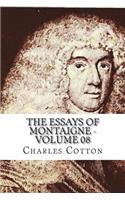 The Essays of Montaigne - Volume 08